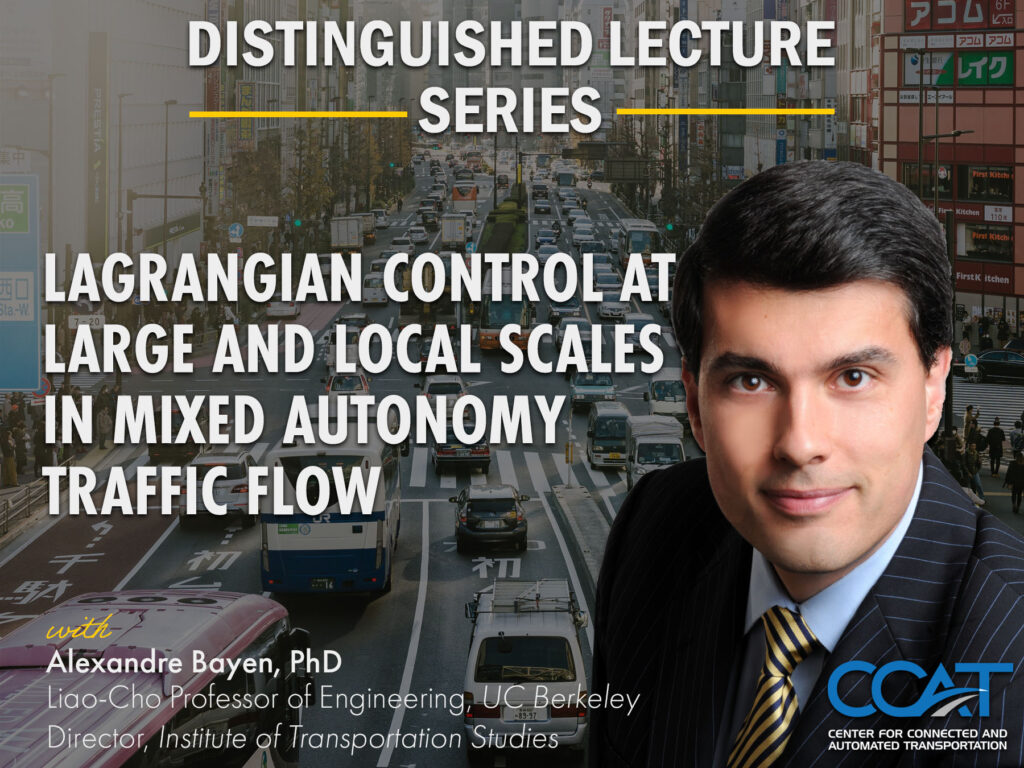 Banner for CCAT Distinguished Lecture Series with Alexandre Bayen. It features their headshot and job title. The link directs to the VOD of the presentation on YouTube.