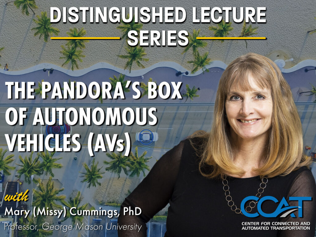 Banner for CCAT Distinguished Lecture Series with Missy Cummings. It features their headshot and job title. The link directs to the VOD of the presentation on YouTube.